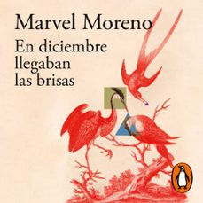 en diciembre llegaban las brisas (audiolibro)-marvel moreno-9786287525856
