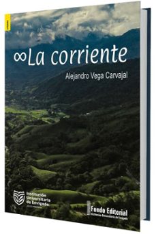 la corriente (ebook)-alejandro vega carvajal-9786287601956