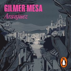 aranjuez (audiolibro)-gilmer mesa-9786287638556
