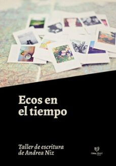 ecos en el tiempo (ebook)-andrea soledad niz-patricia behrensen-guido bottinelli-9786313064656