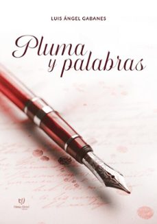 pluma y palabras (ebook)-luis ángel gabanes-9786313066056
