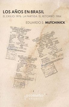 los años en brasil (ebook)-eduardo s. mutchinick-9786313230556