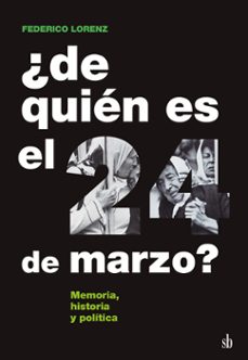 ¿de quien es el 24 de marzo? (ebook)-federico lorenz-9786316503756