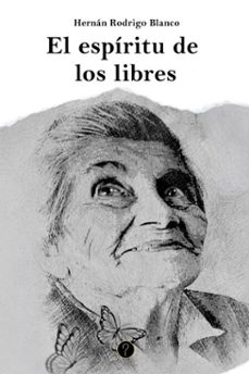 el espiritu de los libres (ebook)-hernán rodrigo blanco-9786316658456