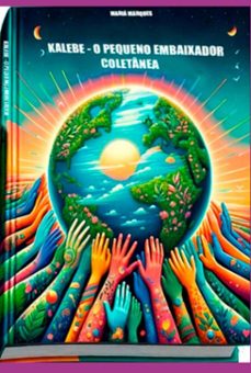 kalebe - o pequeno embaixador (ebook)-maria marques-9786500712056