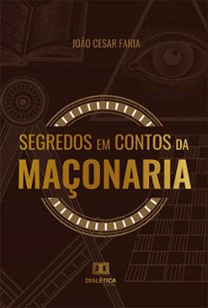 segredos em contos da maçonaria (ebook)-joão cesar faria-9786525250656