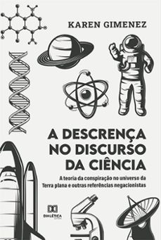 a descrença no discurso da ciencia (ebook)-karen gimenez-9786525260556