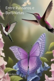 entre passaros e borboletas (ebook)-roselia bezerra-9786526620656