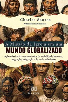 a misso da igreja em um mundo globalizado (ebook)-charles santos-9786527020356