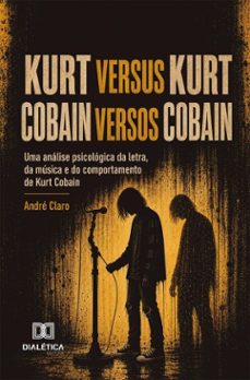 kurt versus kurt cobain versos cobain (ebook)-andré claro-9786528804856