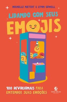 lidando com seus emojis: 100 devocionais para entender suas emoçes (ebook)-michelle nietert-lynn cowell-9786552175656