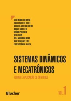 sistemas dinamicos e mecatronicos - volume 1 (ebook)-jose manoel balthazar-angelo marcelo tusset-mauricio aparecido ribeiro-9786555062656