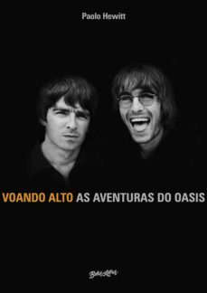 voando alto  as aventuras do oasis (ebook)-paolo hewitt-9786555370256