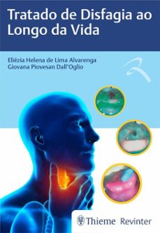 tratado de disfagia ao  longo da vida (ebook)-eliézia helena de lima alvarenga-giovana piovesan dall'oglio-9786555723656