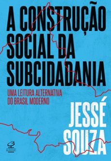 a construço social da subcidadania (ebook)-jessé souza-9786558021056