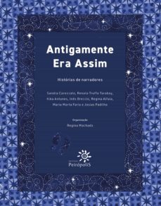 antigamente era assim (ebook)-regina machado-sandra carezzatto-josias padilha-9786559311156