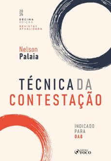 técnica da contestação - 10ª ed - 2025 (ebook)-nelson palaia-9786561205856