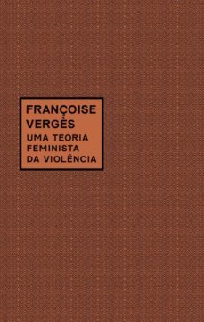 uma teoria feminista da violencia (ebook)-françoise verges-9786586497656