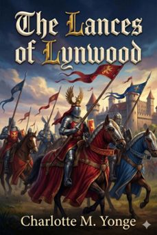 the lances of lynwood (ebook)-charlotte m. yonge-9786726553556