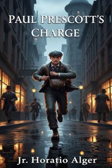 paul prescott's charge (ebook)-jr. horatio alger-9786726559756