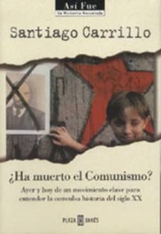 ¿ha muerto el comunismo?-santiago carrillo-9788401530456