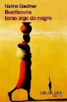 beethoven tenia algo de negro-nadine gordimer-9788402420756