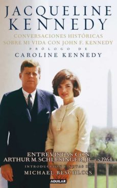 conversaciones historicas sobre mi vida con john f. kennedy-jacqueline kennedy-9788403102156