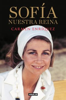 sofía. nuestra reina-carmen enriquez-9788403527256