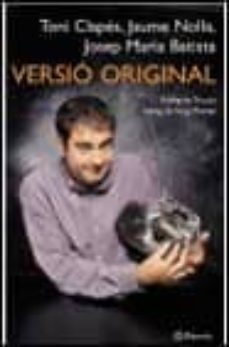 versio original-toni clapes-jaume nolla-josep m. batista-9788408036456