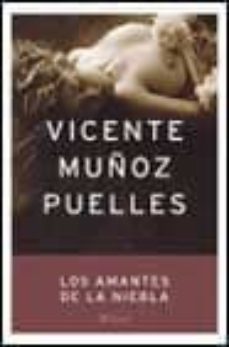 amantes de la niebla-vicente muñoz puelles-9788408042556