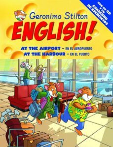 geronimo stilton english 13: at the airport - en el aeropuerto/ a th the harbour - en el puerto (incluye cd-rom)-9788408093756