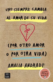 uno siempre cambia al amor de su vida. (por otro amor o por otra vida)-9788408210856