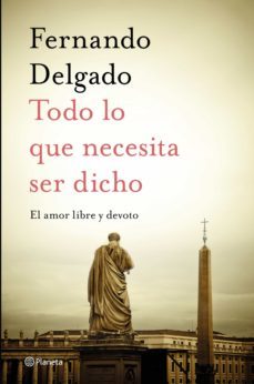 todo lo que necesita ser dicho: el amor libre y devoto-9788408232056