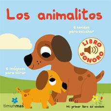 los animalitos. mi primer libro de sonidos-marion billet-9788408236856