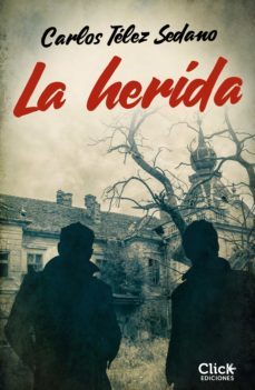 la herida (ebook)-carlos telez sedano-9788408237556