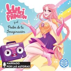 luli pampin y el poder de la imaginacion (audiolibro)-luli pampin-laura raquel melano-9788408258056