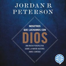 nosotros que luchamos con dios (audiolibro)-jordan b. peterson-9788408301356