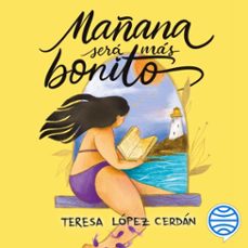 mañana será más bonito (audiolibro)-teresa lopez cerdan-9788408306856