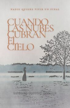 cuando las nubes cubran el cielo-andres pastor alfaro-9788409447756