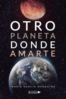 otro planeta donde amarte (ebook)-maría garcía menduiña-9788410004856