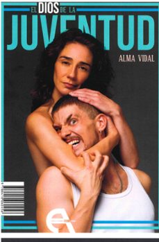 el dios de la juventud-alma vidal-9788410060456