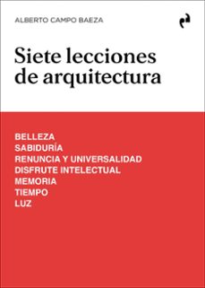 siete lecciones de arquitectura-alberto campo baeza-9788410065956
