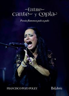 (i.b.d.) entre cante y copla. poesia flamenca palo a palo-francisco pozo poley-9788410076556