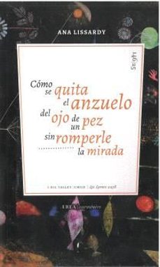 como se quita el anzuelo del ojo de un pez sin romperle la mirada-ana lissardy-9788410248656