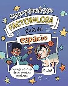 cosmo y quark y su factobulosa guia del espacio-tracey turner-9788410301856