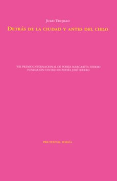 detras de la ciudad y antes del cielo-julio trujillo-9788410309456