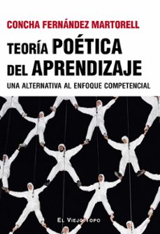 teoria poetica del aprendizaje-concha fernandez martorell-9788410328556