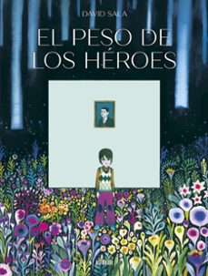 el peso de los heroes-david sala-9788410332256