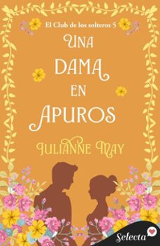 una dama en apuros (el club de los solteros 5) (ebook)-julianne may-9788410341456