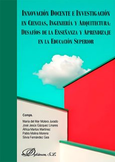 innovacion docente e investigacion en ciencias, ingenieria y arquitectura: desafios de la enseñanza y aprendizaje en la educacion superior. (ebook)-maría del mar molero jurado-9788410709256